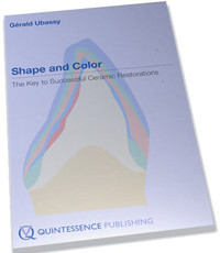 Shape and Color: The Key to Successful Ceramic Restorations