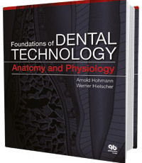 Foundations of Dental Technology Volume 1: Anatomy and Physiology