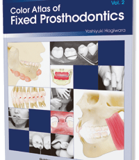 Color Atlas of Fixed Prosthodontics, Vol. 2