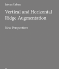 Vertical and Horizontal Ridge Augmentation: New Perspectives
