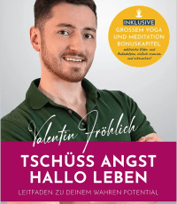 Tschüss Angst. Hallo Leben: Leitfaden zu deinem wahren Potential