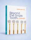 Beyond the Single Tooth