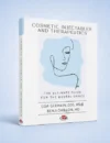 Cosmetic Injectables and Therapeutics