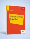 Dental Growth Machine