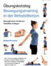 Übungskatalog Bewegungstraining in der Rehabilitation